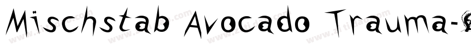 Mischstab Avocado Trauma字体转换